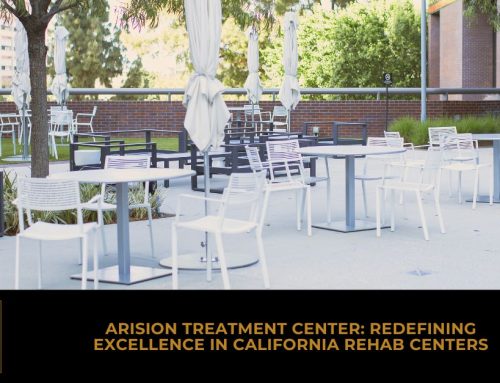 Arision Treatment Center: Redefining Excellence in California Rehab Centers