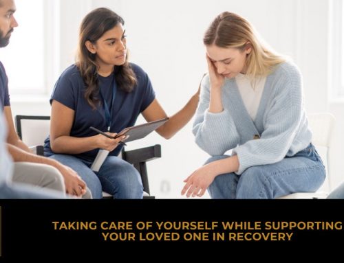 Taking Care of Yourself While Supporting Your Loved One in Recovery